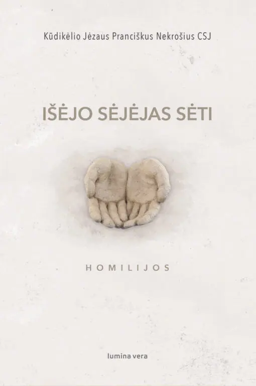 Išėjo Sėjėjas sėti: homilijos